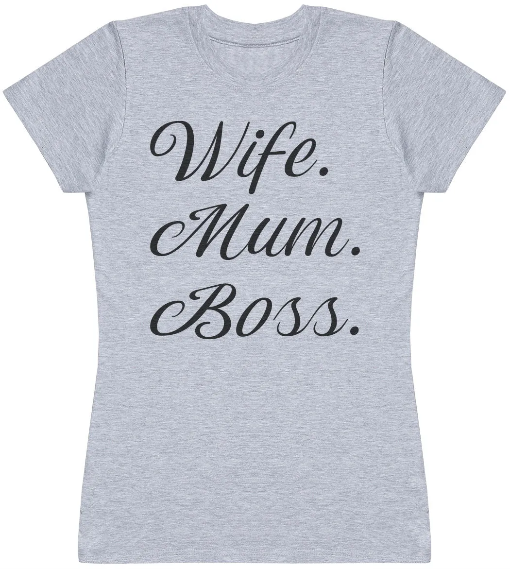 Wife Mum Boss - Womens T-shirt - Mum T-Shirt